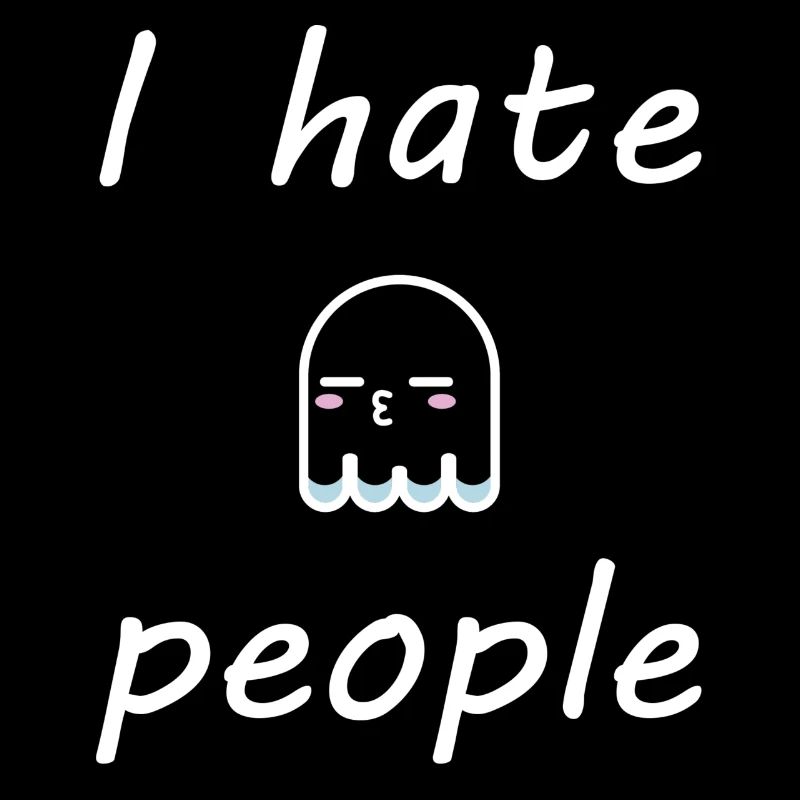 I hate people