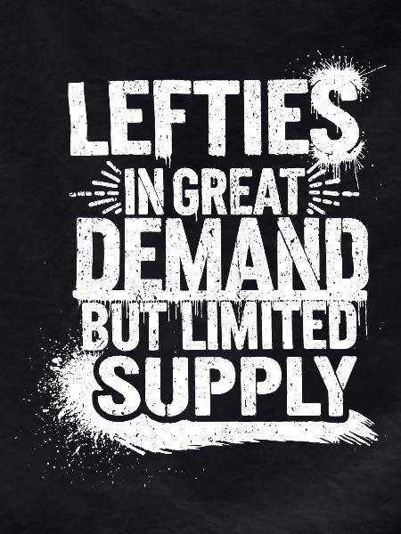 Lefties are unique