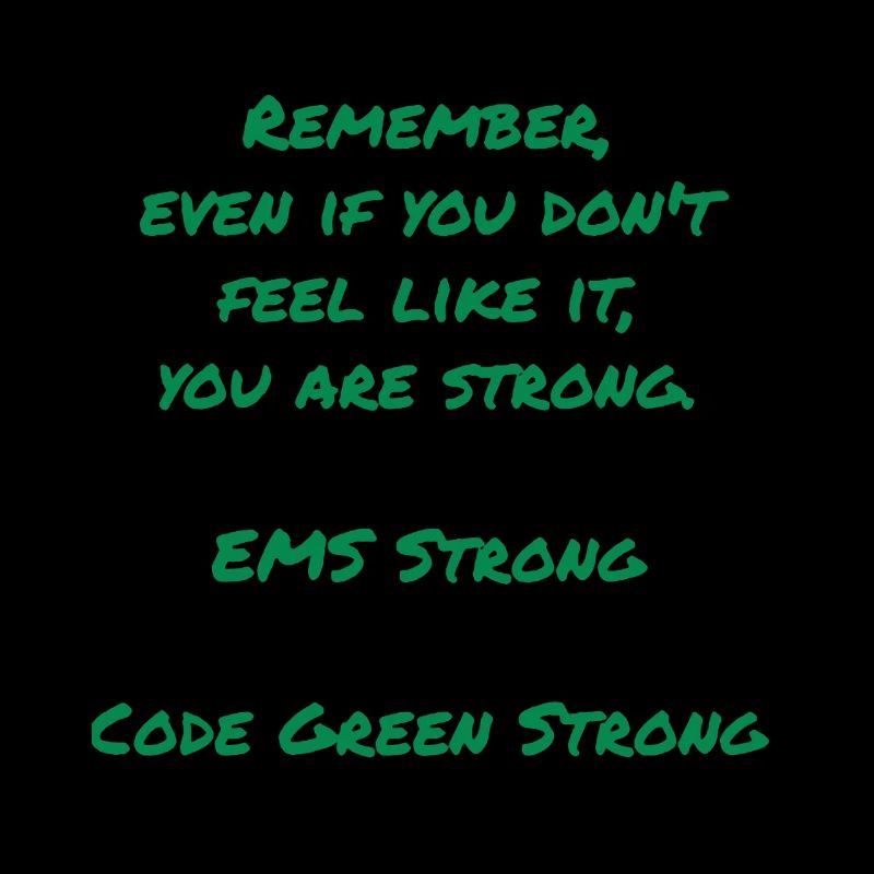 EMS Strong Code Green Strong