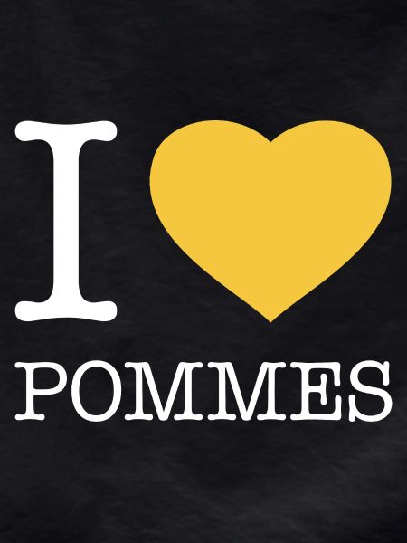 I love Pommes