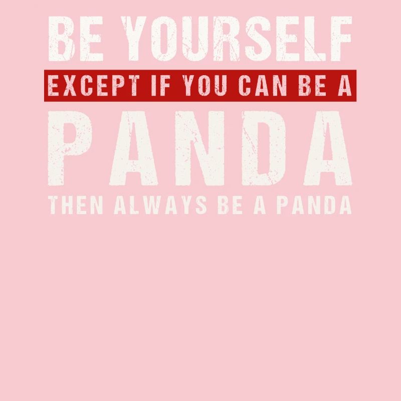 Sei du selbst oder ein Panda