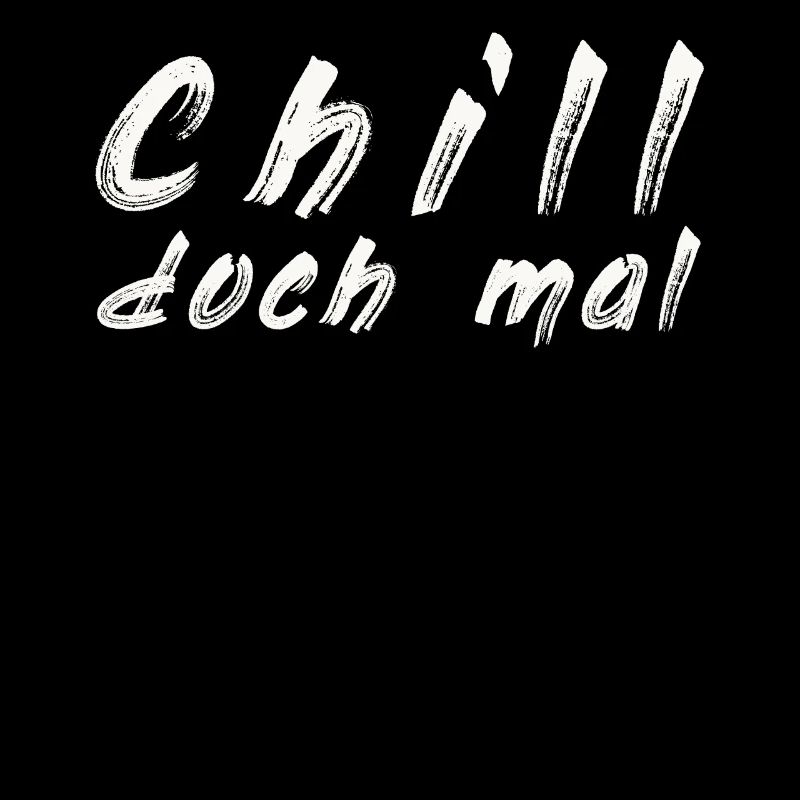 Chill doch mal