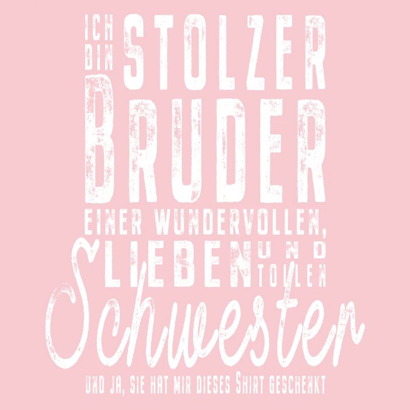 Ich bin stolzer Bruder einer tollen Schwester