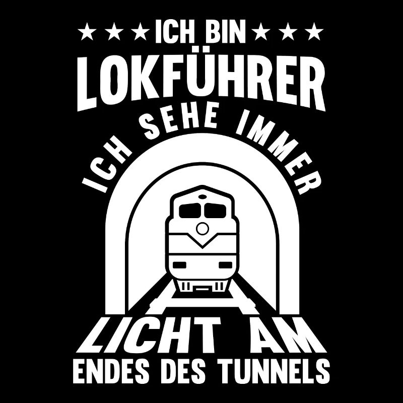 Lokführer Tunnel Licht Optimist Spruch Zugführer