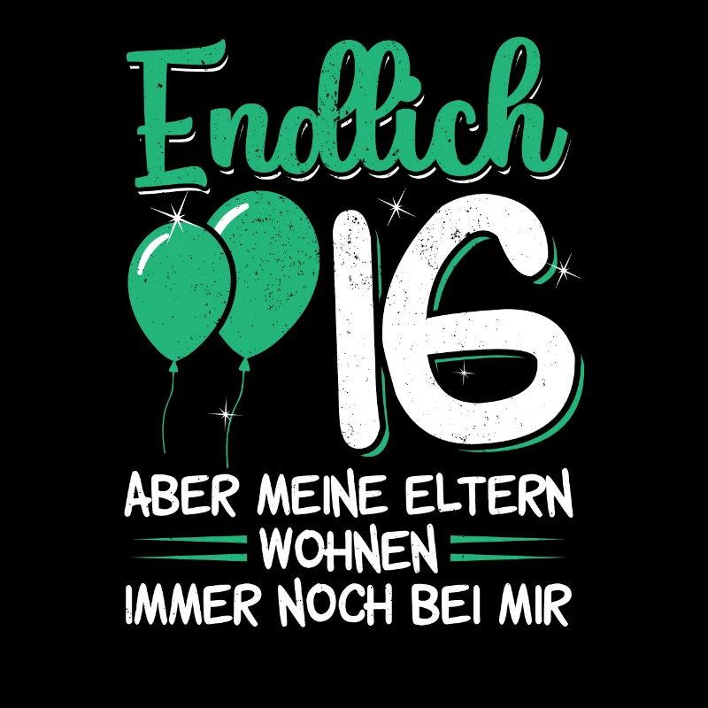 Endlich 16 - Aber meine Eltern wohnen.. Geburtstag