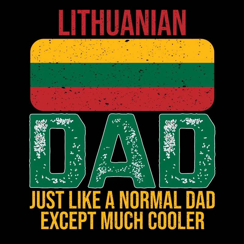Lithuanian father Lithuania flag for Father's Day