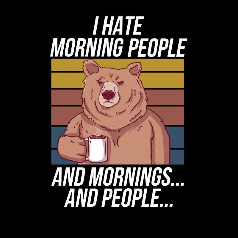 Conception d’ours du matin pour les personnes anti-matin
