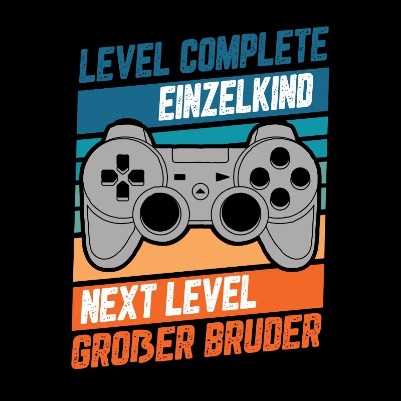 Level Complete Einzelkind Nextd Level Bruder Gamer