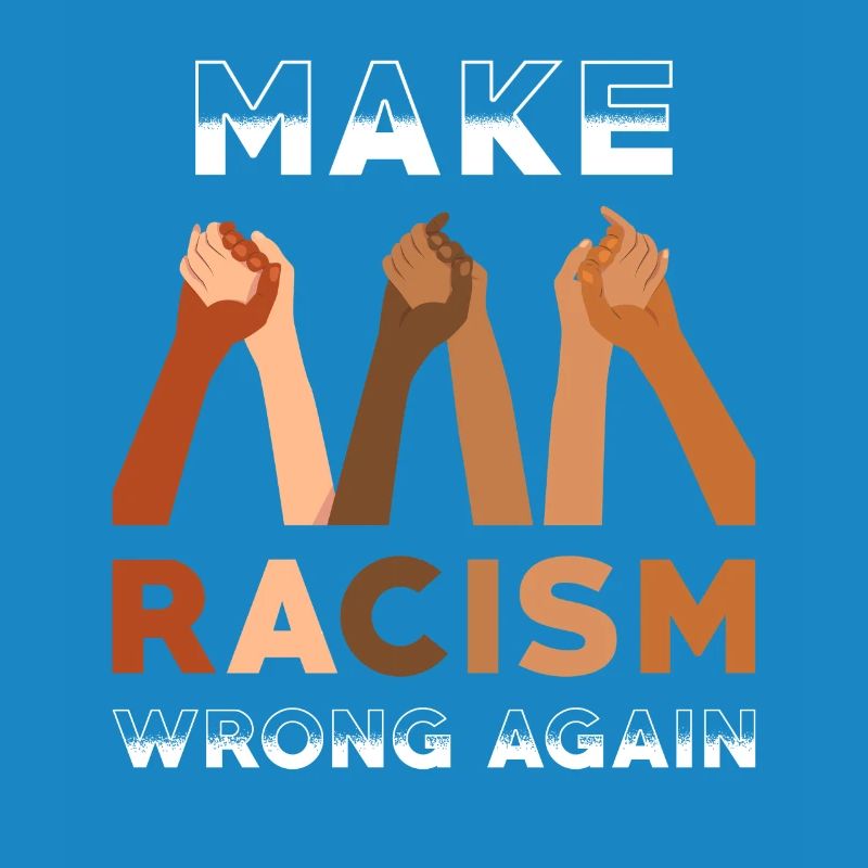 Make Racism wrong again