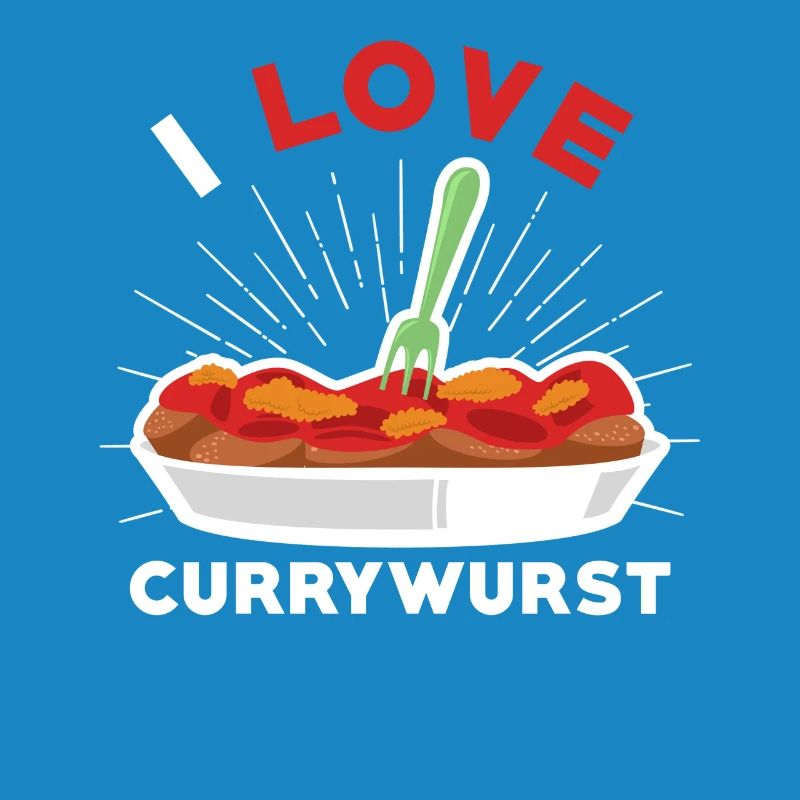 Currywurst I love currywurst