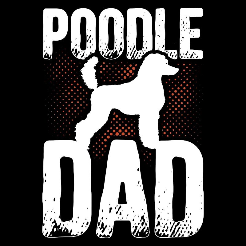 Pudel Dad | Hundehalter Hundebesitzer Geschenk