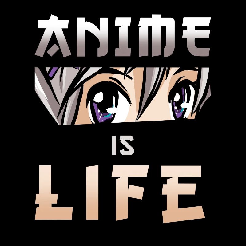 Anime saying anime is life