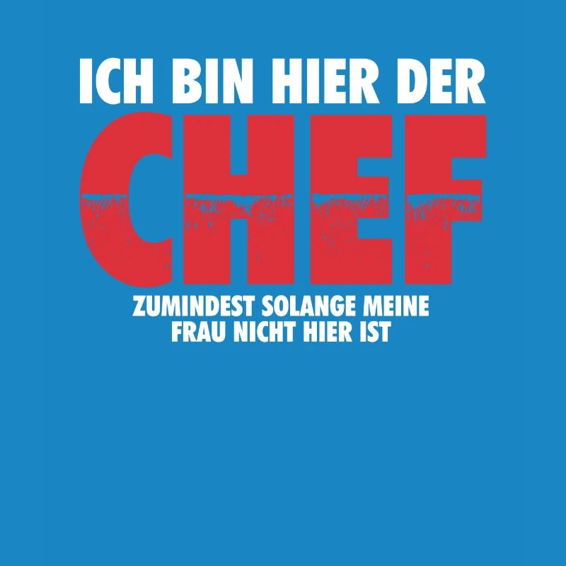 Ich bin hier der Chef | Ehemann Mann Geschenk