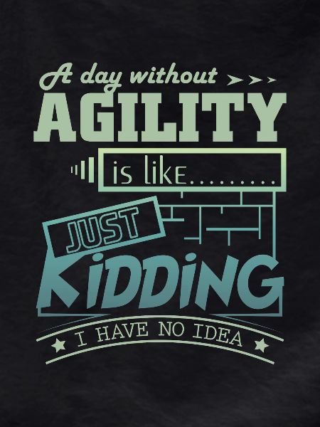 Agility
