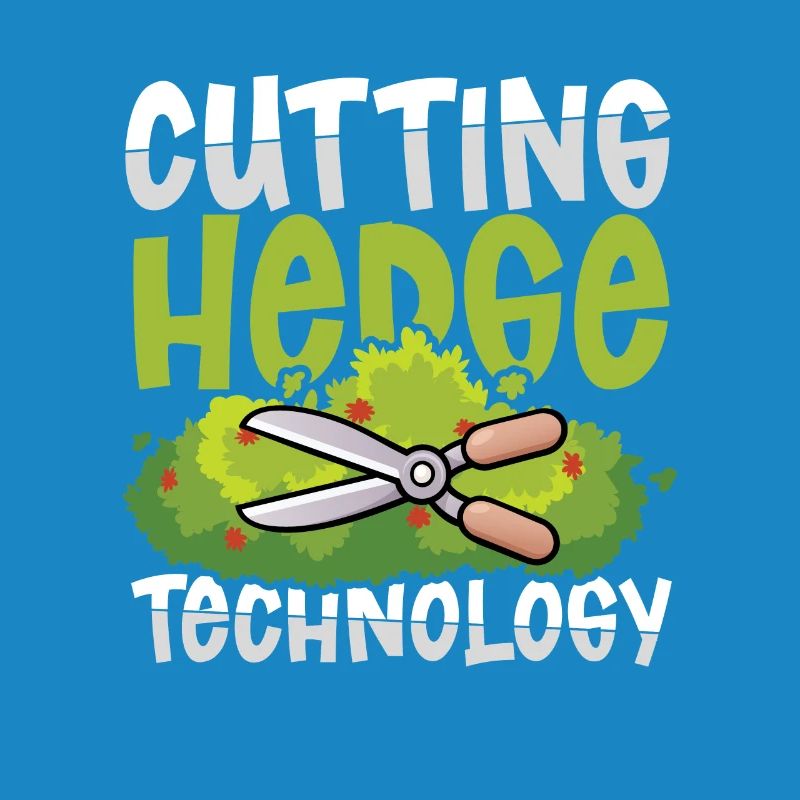 CUTTING HEDGE TECHNOLOGY
