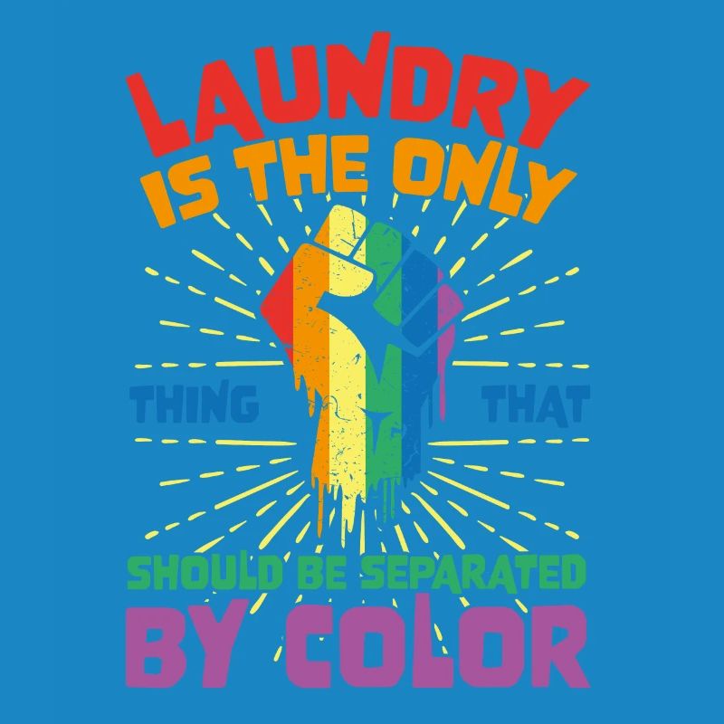 Laundry Is The Only Thing That Should Be Separated