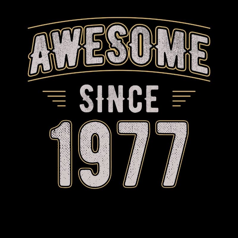 Awsome since 1977 vintage birthday