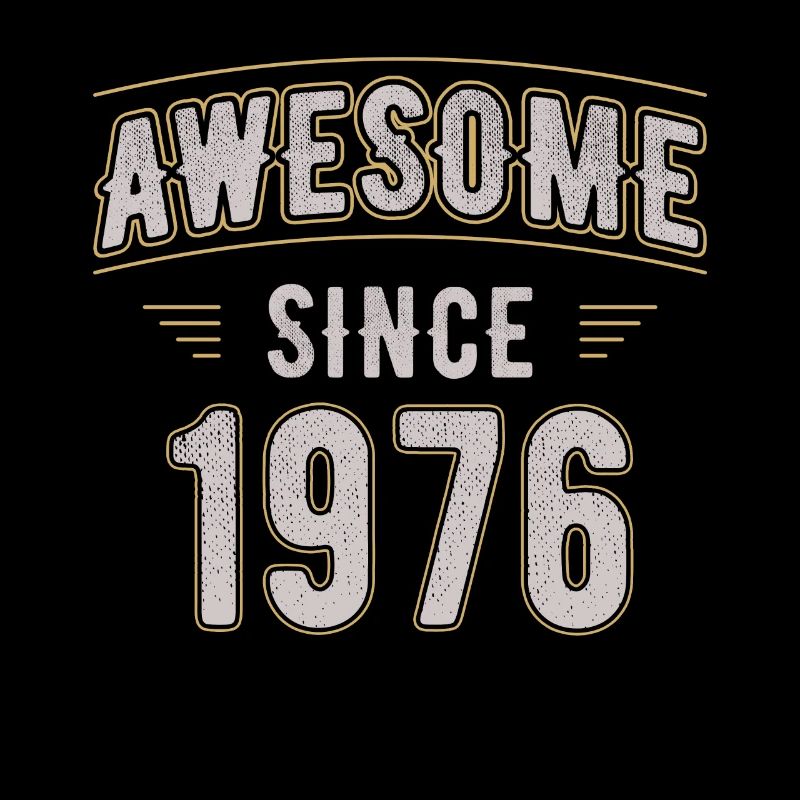 Awsome since 1976 vintage birthday