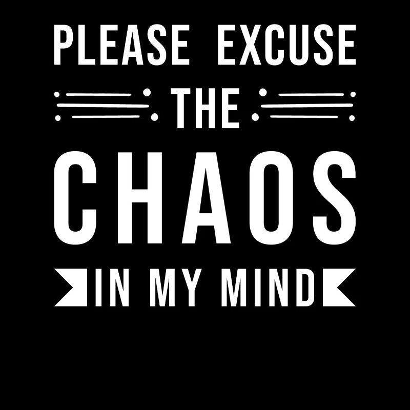 Chaos Crazy Confused funny saying