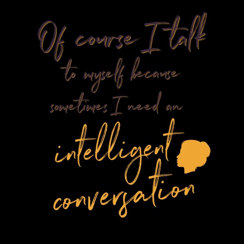 Bien sûr, je parle avec Moi-même, parce que Je