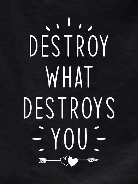 Break what breaks you