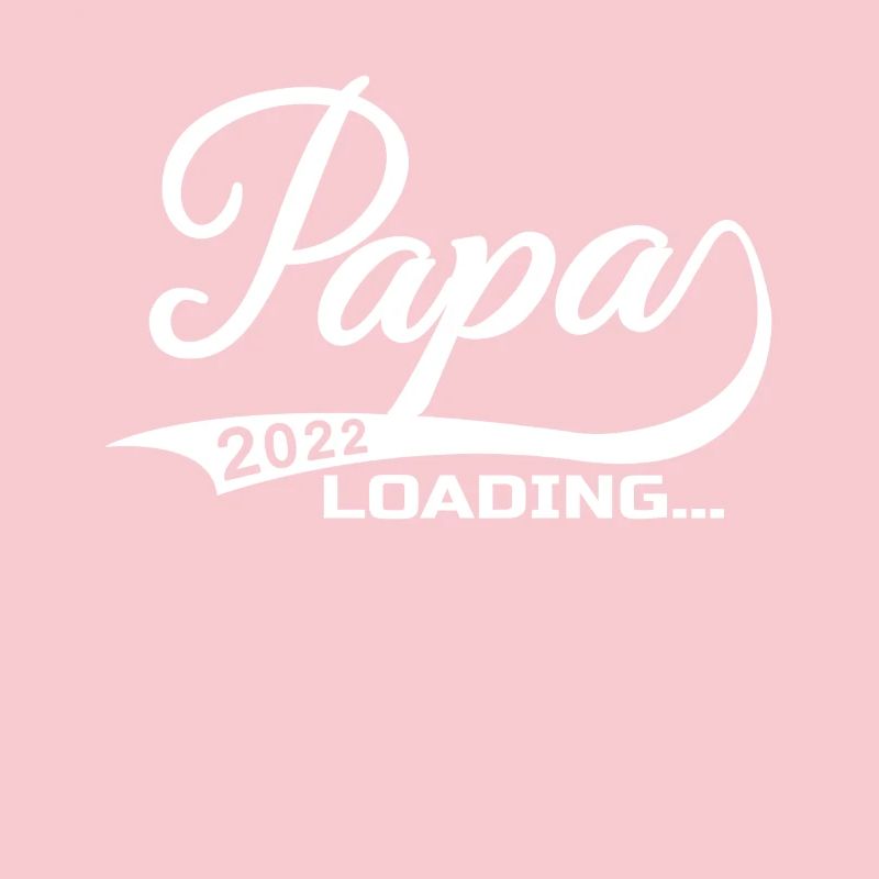 Papa Loading 2022 Expector-to-be Dad Father's Day Father