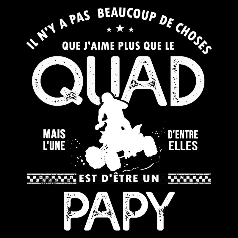 papy aime quad cadeau humour moto papi quad