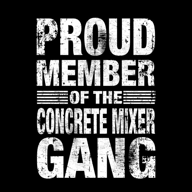 Concrete Mixer Construction Site Mixer Saying Gift