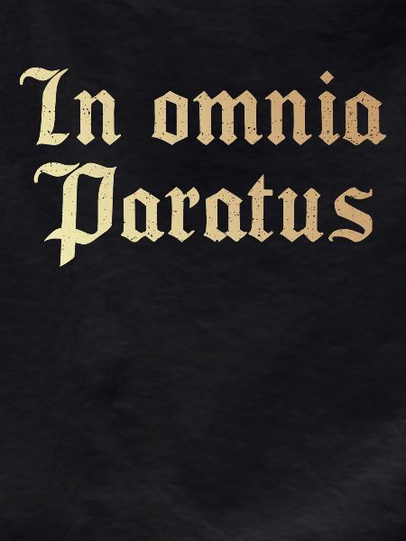In omnia paratus
