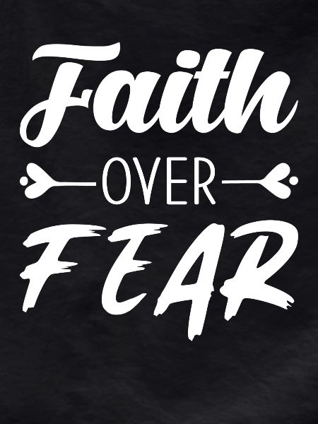 Faith over Fear
