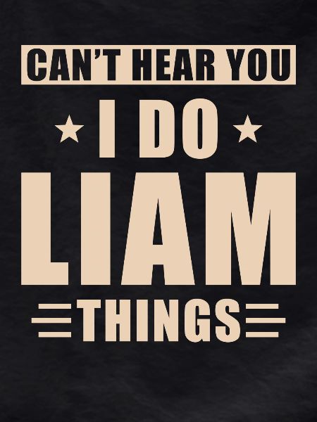 Liam things