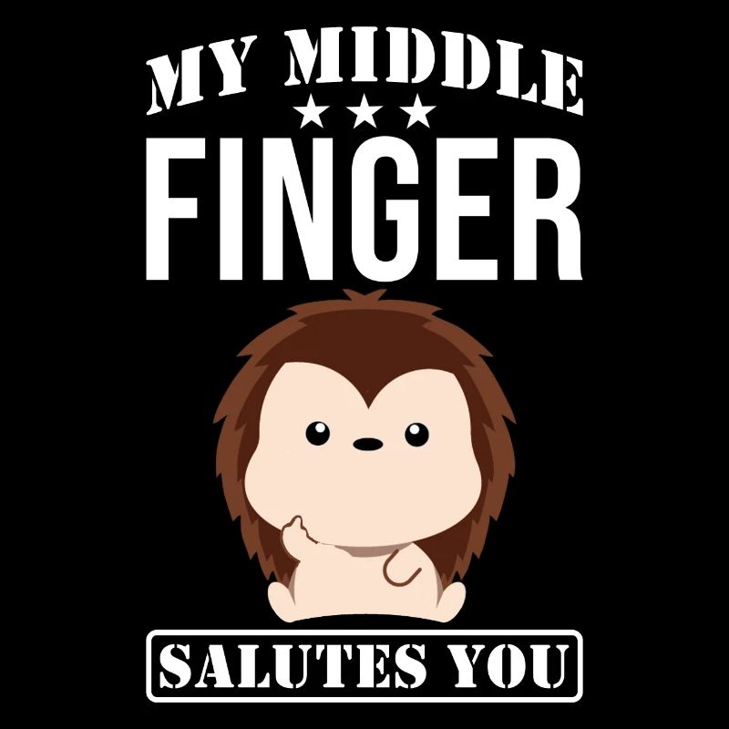 Mein Mittelfinger salutiert Dir Igel Spruch