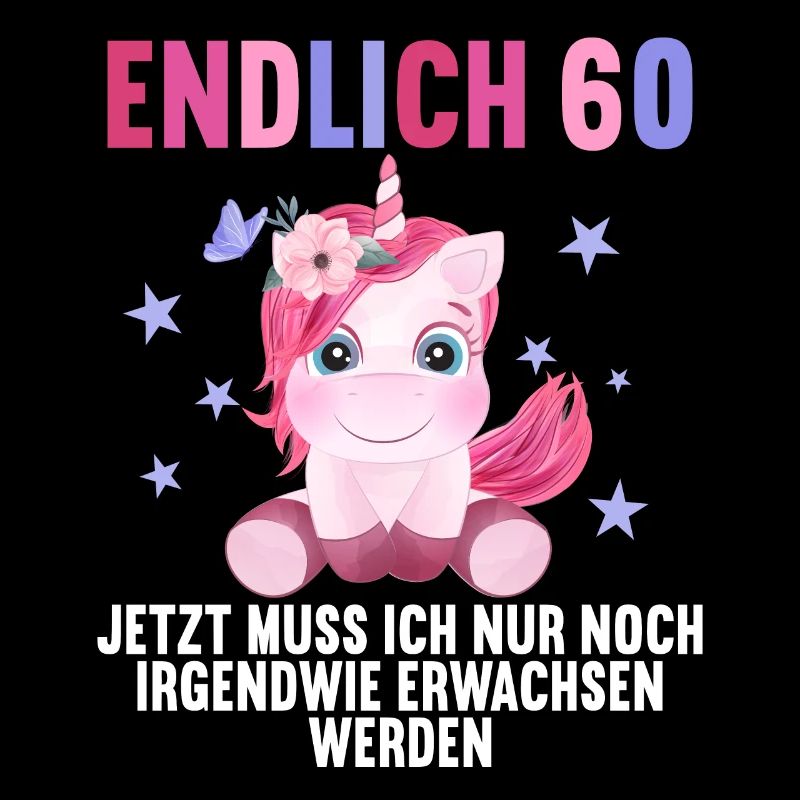 60 Jahre Nur noch erwachsen werden 60. Geburtstag