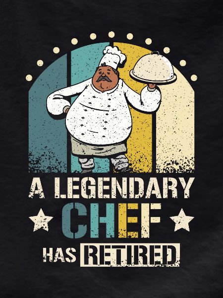 Retired chef