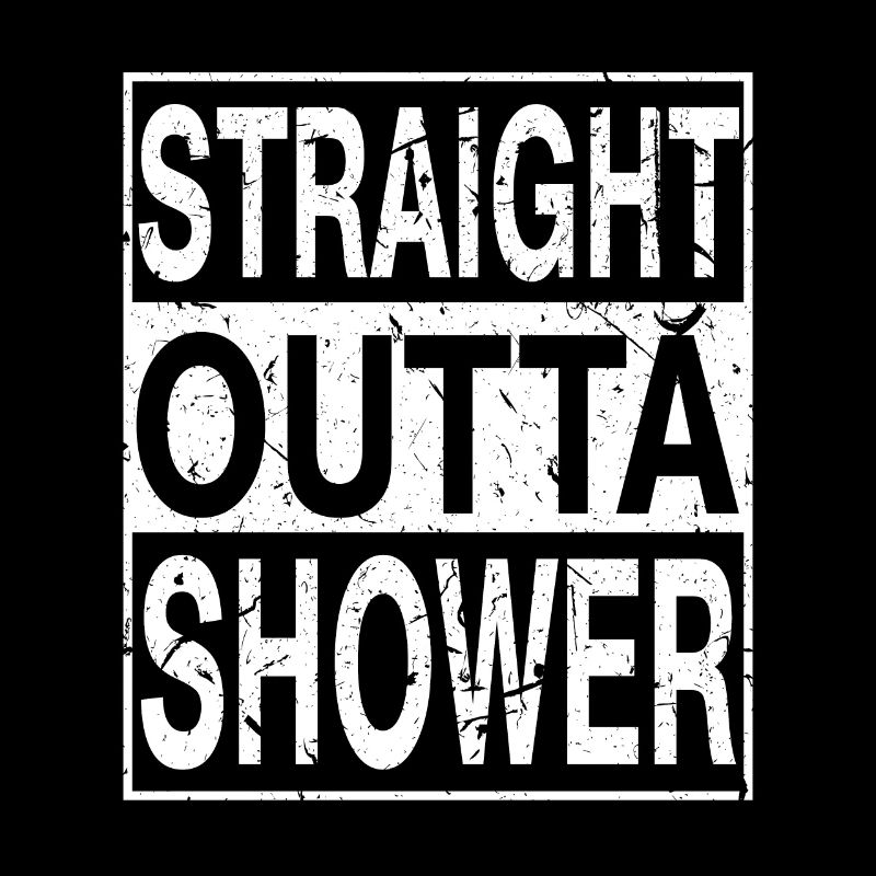 Straight outta Shower