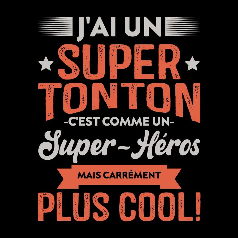J'ai un super tonton mais carrément plus cool
