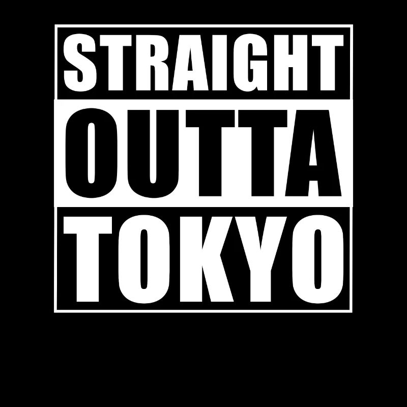 Straight outta Tokyo