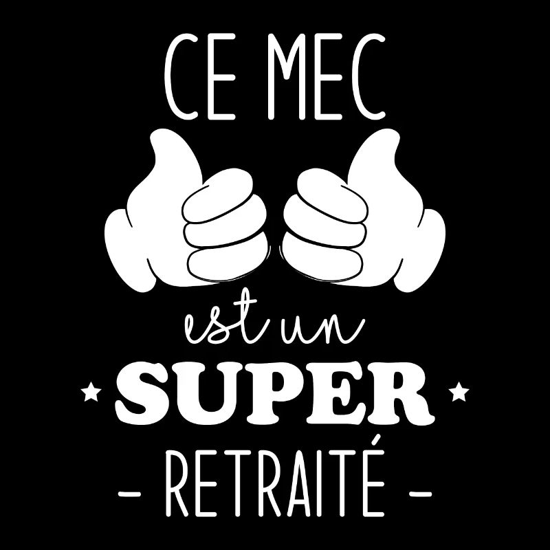 Ce Mec Est Un Super Retraité, Cadeau Pour Retraité