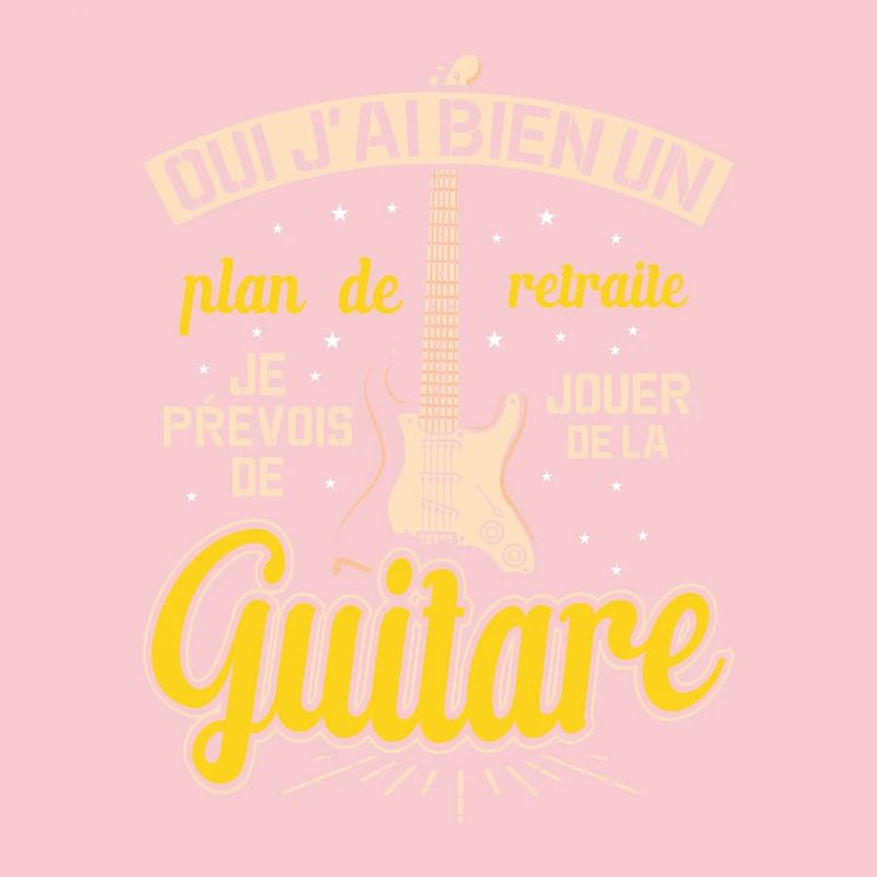 Mon Plan De Retraite C'est Jouer De Guitare