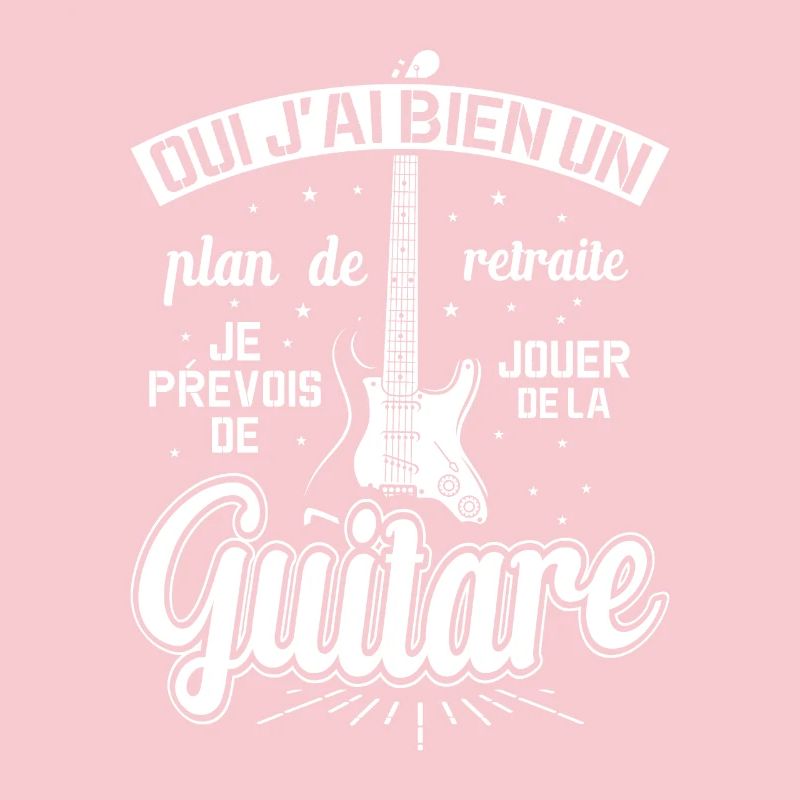 Mon Plan De Retraite C'est Jouer De Guitare