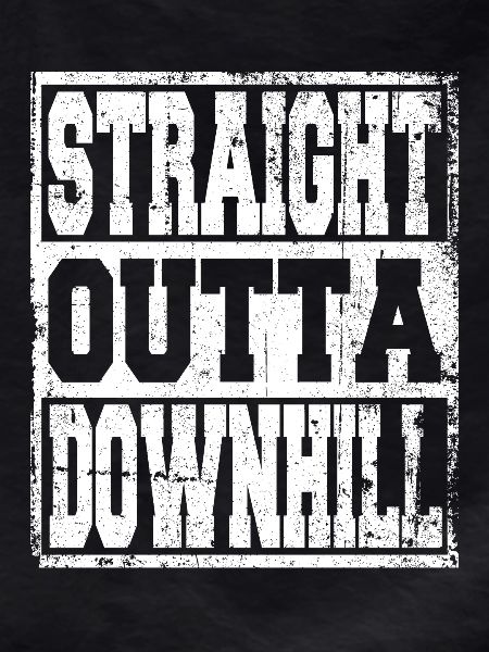 Downhill saying funny