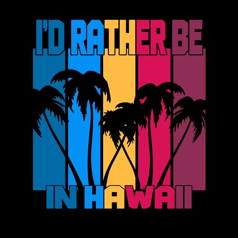 I'd rather be in Hawaii