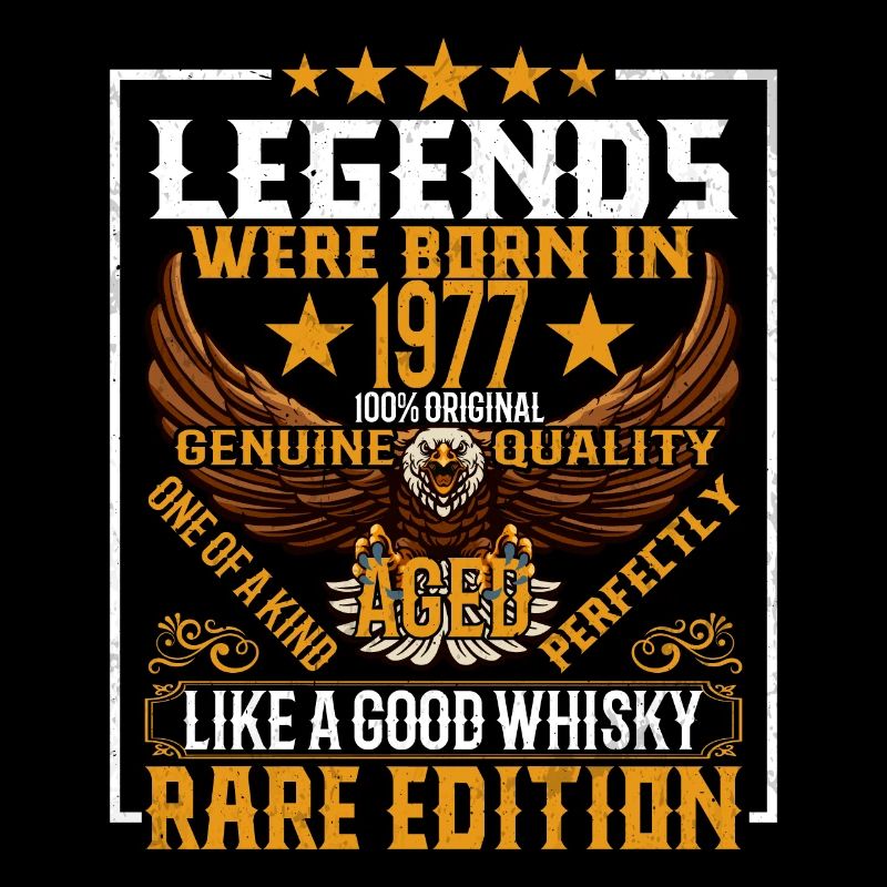 Legends were born in 1977, aged like whiskey