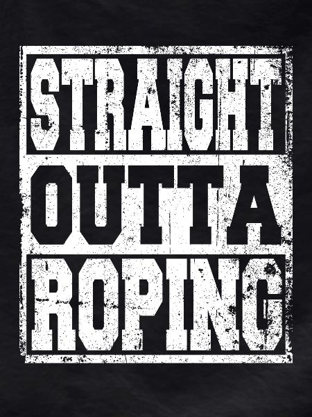 Roping saying funny