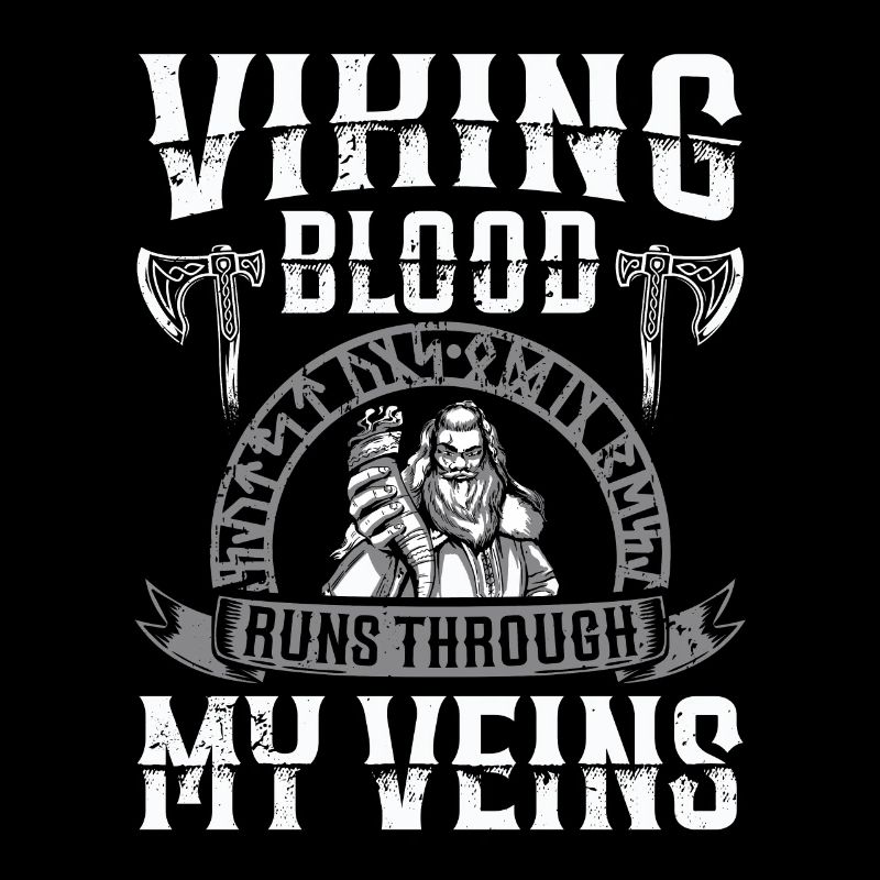 Viking Blood runs through my veins Us