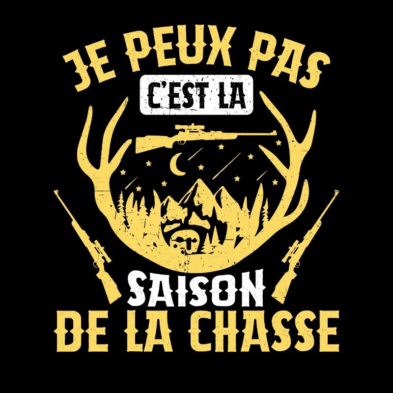 Je Peux Pas C'est La Saison De La Chasse Chasser