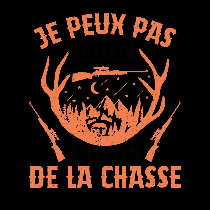 Je Peux Pas C'est La Saison De La Chasse Chasser