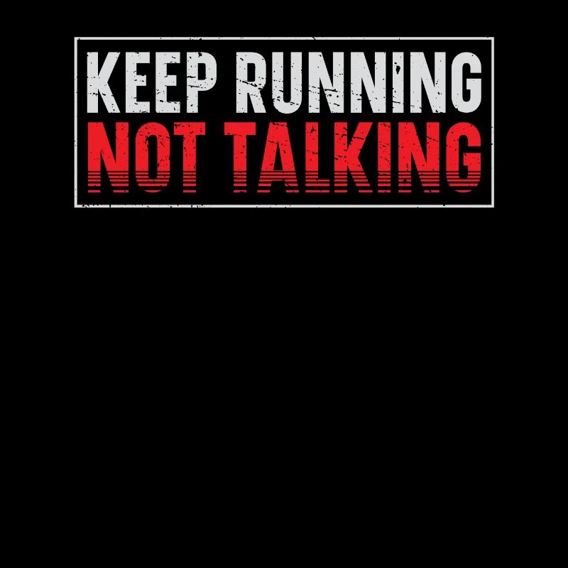 Keep running, don't talk runner marathon clothes