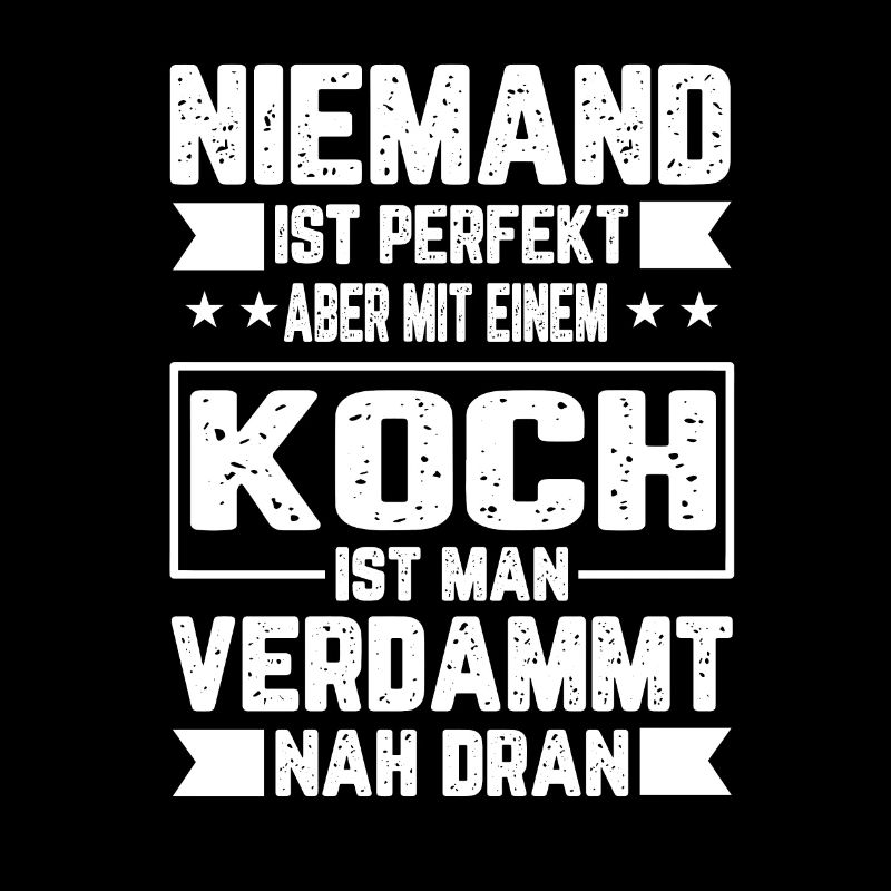 Koch Niemand ist Perfekt Geschenk