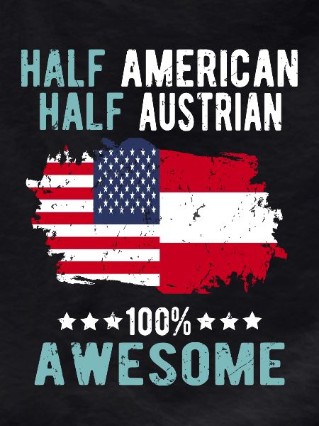 Half American Half Austrian